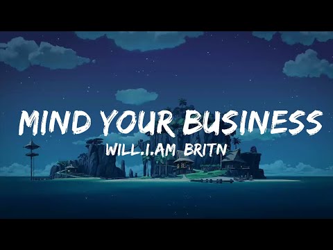 will.i.am, Britney Spears - MIND YOUR BUSINESS (Lyrics)  | Music one for me