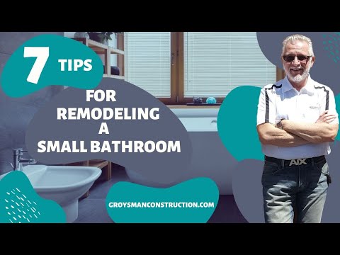 7 TIPS FOR REMODELING A SMALL BATHROOM