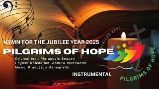 HYMN FOR JUBILEE YEAR 2025 - PILGRIMS OF HOPE | instrumental