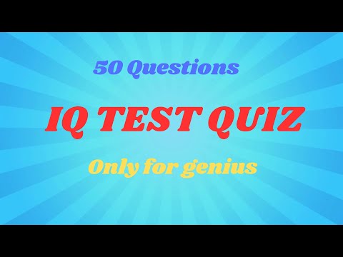 IQ Test For Genius Only - How Smart Are You ? Quiz Pinnacle