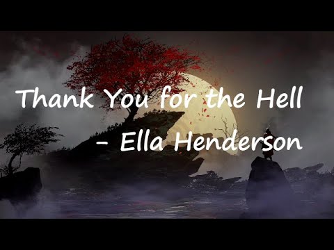 Ella Henderson – Thank You For The Hell Lyrics