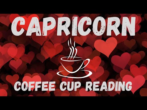 Capricorn BE READY FOR         Coffee Cup Reading