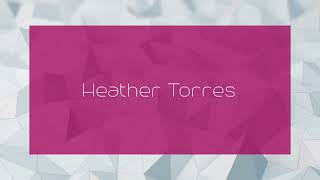 Heather Torres - appearance