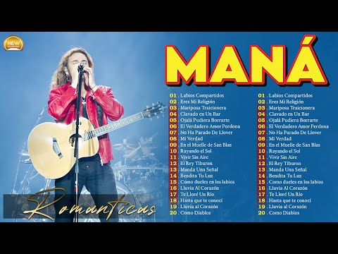 Mana 30 Super Éxitos Románticas Inolvidables MIX ~ Maná 2024 Mix Las Mejores Canciones