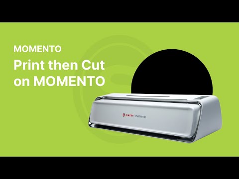 MOMENTO: Make Your First Print-Then-Cut Project