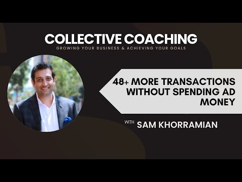 Collective Coaching // 48+ More Transactions without Spending Ad Money