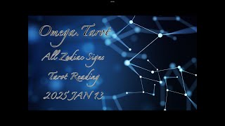 2025.01.13 - Omega.Tarot - All Zodiac Signs Tarot Reading #tarot #tarotreading #zodiac #horoscope