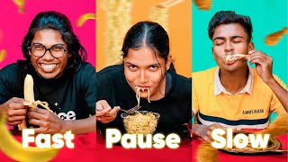 FAST SLOW PAUSE CRAZY CHALLENGE 😂👌 Food Challenge - Chattambees