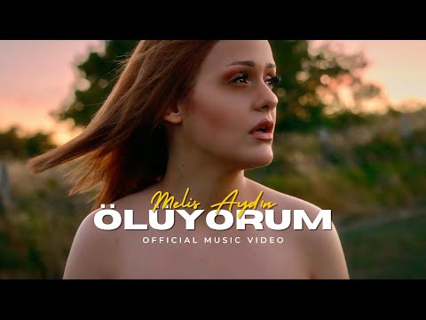 Ölüyorum - Melis Aydın (Official Video)