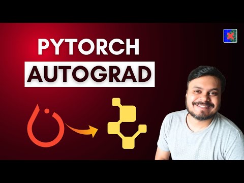 PyTorch Autograd | Video 3 | CampusX