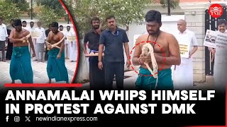 BJP's Annamalai whips himself to protest against DMK | Anna University Rape case