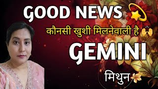 GEMINI ✨️मिथुन राशि🦋 GOOD NEWS WHAT IS COMING|TAROT READING| TIMELESS 🌈🎉🎁💫