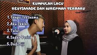 Kumpulan Lagu Akustik Terbaik 2023 || Duet Viral Restianade feat Surepman || Viral Tiktok!!!