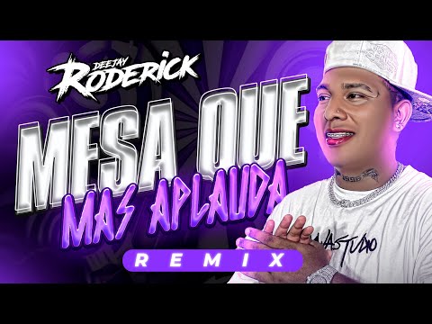 Mesa Que Mas Aplauda Remix - Dj Roderick (GUARACHA ALETEO ZAPATEO)