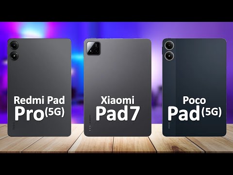 Xiaomi Pad 7 VS Redmi Pad Pro 5G VS Poco Pad 5G