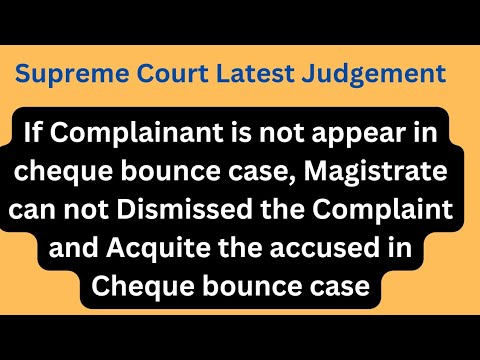 #chequebounce #latestjudgement /Cheque bounce/Sec 138 NI/ Acquittal/ Dismissal of Complainant