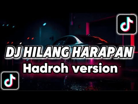 DJ HILANG HARAPAN versi HADROH||DJ HILANG HARAPAN