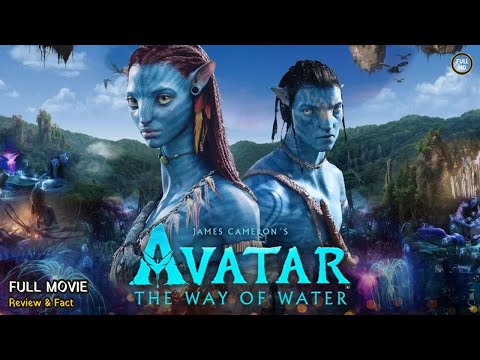 Avatar 2 Full Movie In English 2022 | New Hollywood Movie | Review & Facts