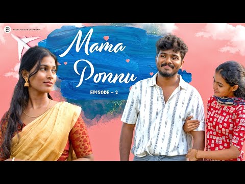 Mama Ponnu Episode - 2 | Tamil Web Series | Ashwin Raja | LYNX | Akshan , Archana & Sankari |