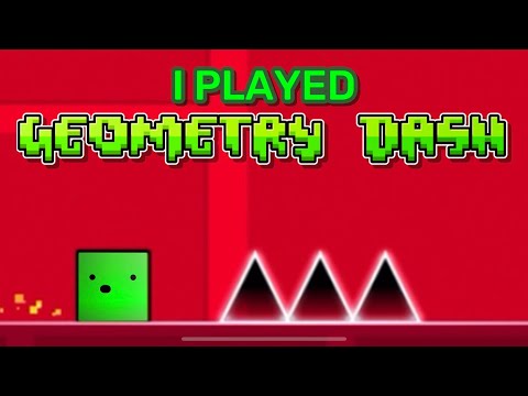 So I played Geometry Dash…