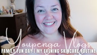 FAMILY FUN DAY & MY EVENING SKINCARE ROUTINE | Youpenga Vlogs