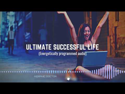 Ultimate successful life/door to wealth and prosperity (Energetically programmed)