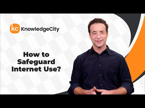 How to Safeguard Internet Use? | KnowledgeCity