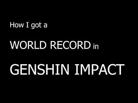 How I got a World Record in Genshin Impact