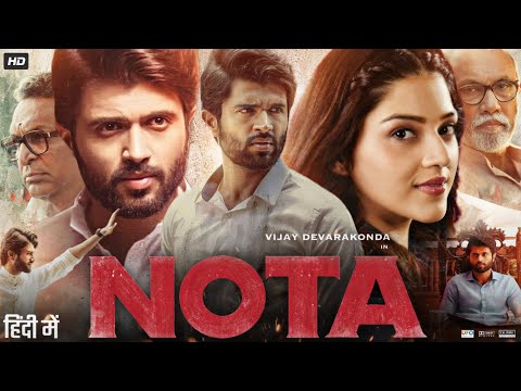 Nota Full Movie in Hindi Dubbed | Vijay Devarakonda | Mehreen Pirzada | Rajendran | Review & Facts