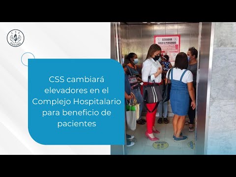 CSS cambiará elevadores en el Complejo Hospitalario para beneficio de pacientes