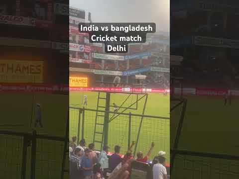 India vs Bangladesh match Delhi