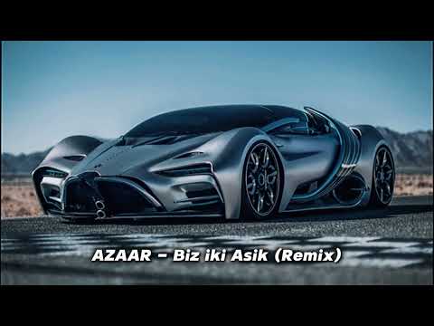 AZAAR   Biz iki Asik Remix