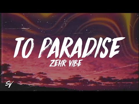 To Paradise - Zehr Vibe (Lyrics/English Meaning)