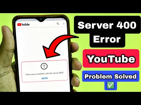 There was a problem with the server 400 Problem Fixed | YouTube not working server error problem