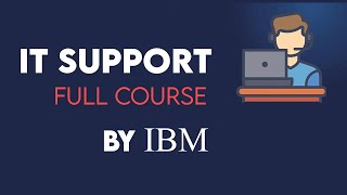 IBM IT Support - Complete Course | IT Support Technician - Full Course