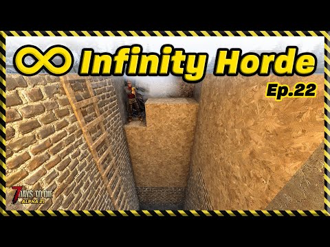 Infinity Horde: Ep.22 - UNFINISHED Base! (7 Days to Die)