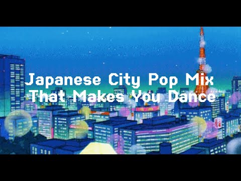 [Playlist] Japanese City Pop Mix That Makes U DANCE