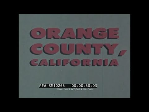 “ ORANGE COUNTY, CALIFORNIA ” 1976 BICENTENNIAL CELEBRATION   HISTORY OF THE O.C.  SM10265