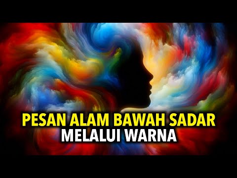 WARNA APA YANG ANDA LIHAT? Inilah yang alam bawah sadar Anda katakan