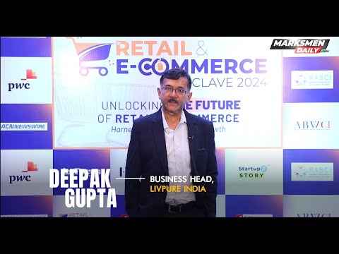 Deepak Gupta, Business Head, Livpure India