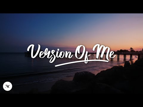 Sasha Alex Sloan - Version Of Me (Lyrics)