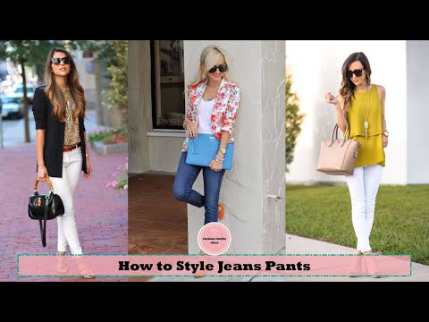 Women Jeans Outfits Ideas | How to Style Jeans Pants