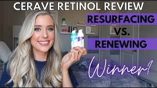 Cerave Skin Renewing Retinol Serum vs. Cerave Skin Resurfacing Retinol Serum Comparison Review