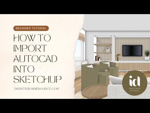 How To Import Autocad Into SketchUp - A Beginners Guide