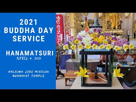 2021 April Haleiwa Jodo Mission Buddhist Temple Virtual Hanamatsuri  or Buddha Day Service