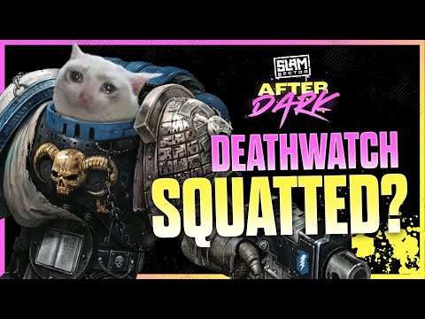 What's the Future of Deathwatch in 40k? | After Dark