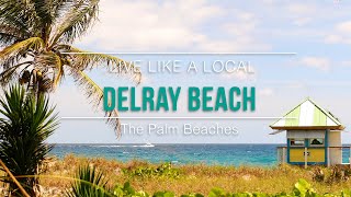 Live Like A Local | Delray Beach