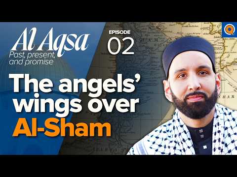 The Holy Land of Al-Sham: Palestine, Syria, Lebanon, Jordan | Ep. 2 | Al-Aqsa | Dr. Omar Suleiman