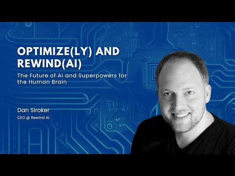 Ep. 11 - Optimize(ly) and Rewind(AI): The Future of AI and Superpowers for the Human Brain