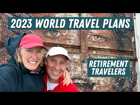 2023 Travel Plans | Senior World Travel | Retirement Travelers #101